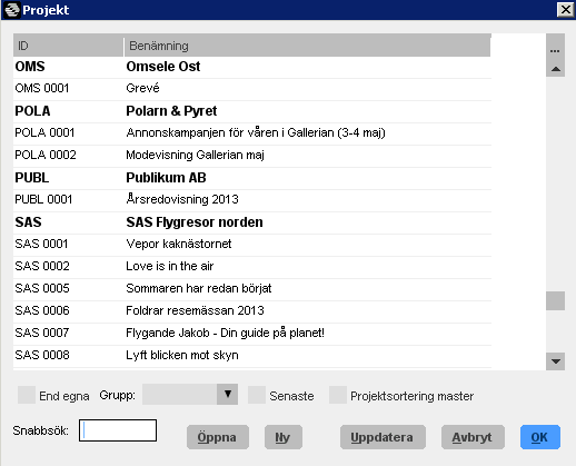 End egna Grupp Kryssa i End egna för att endast visa de projekt där du är kundansvarig, projektledare, produktionsledare eller ingår som medlem i projektets team. Projekt tillhörande vald grupp visas.