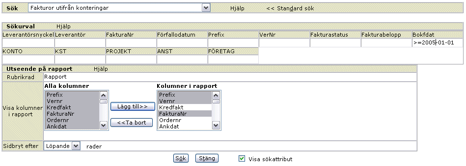 2 - Ange sökurvalet som rapporten skall baseras på. Utökad sök ger tillgång till fler kolumner att söka på och utseendet på rapportresultatet kan ställas in.