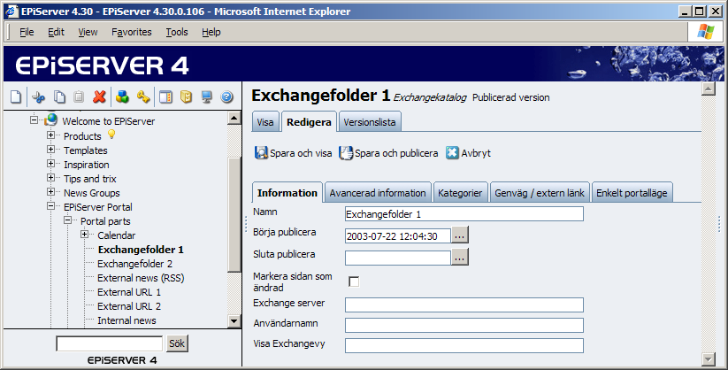 100 Redaktörshandbok EPiServer 4.30 Exchangekatalog Sidmallen Exchangekatalog används för att visa information från Exchange.