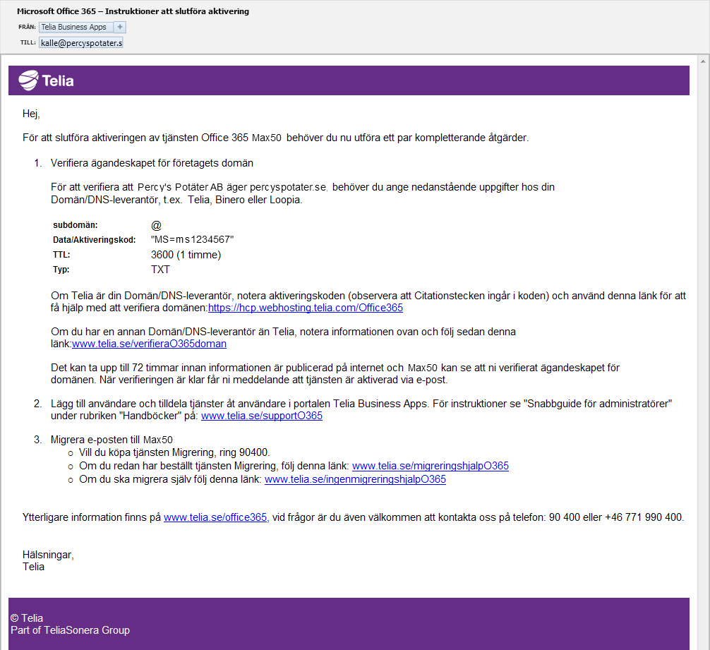 Kom-igång-guide för Administratör 23 Domän hanterad av Telia Du har fått ett e-postmeddelande för