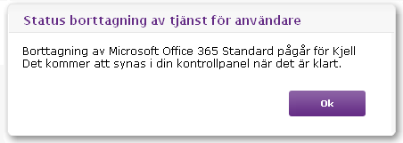 Kom-igång-guide för Administratör 59 Tjänsten öppnar följande dialogruta. Klicka på menyvalet Avaktivera tjänsten. Tjänsten öppnar följande dialogruta. Läs varningstexten noga och klicka därefter på knappen Bekräfta.