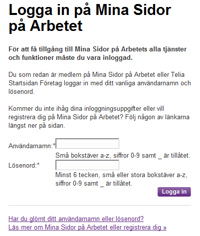 Kom-igång-guide för Administratör 9 Skriv in ditt användarnamn och lösenord till Mina Sidor på Arbetet. Klicka på knappen Logga in.
