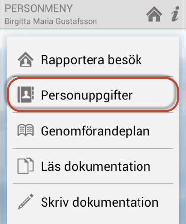 5.4 Personmenyn Till personmenyn kommer du om du har valt en kund. Om du har påbörjat ett besök så kommer du till Personmenyn genom att trycka på Huvudikonen i Topmenyn.