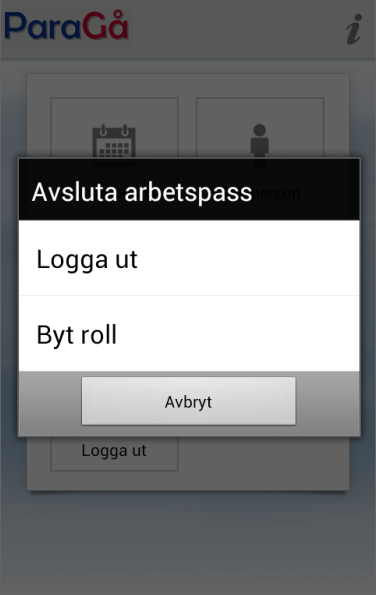 6.5 Logga ut När din arbetsdag är slut för dagen och du har gjort dina besök, så ska du Logga ut ur ParaGå. Då går det ett meddelande till ParaSoL och ett till ParaGå web att besöken är utförda.