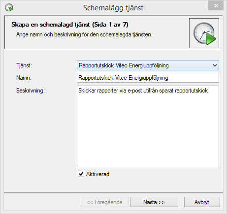 Schemaläggning Rapportutskick är även implementerad som en egen schemalagd tjänst med namnet Rapportutskick Vitec Energiuppföljning.