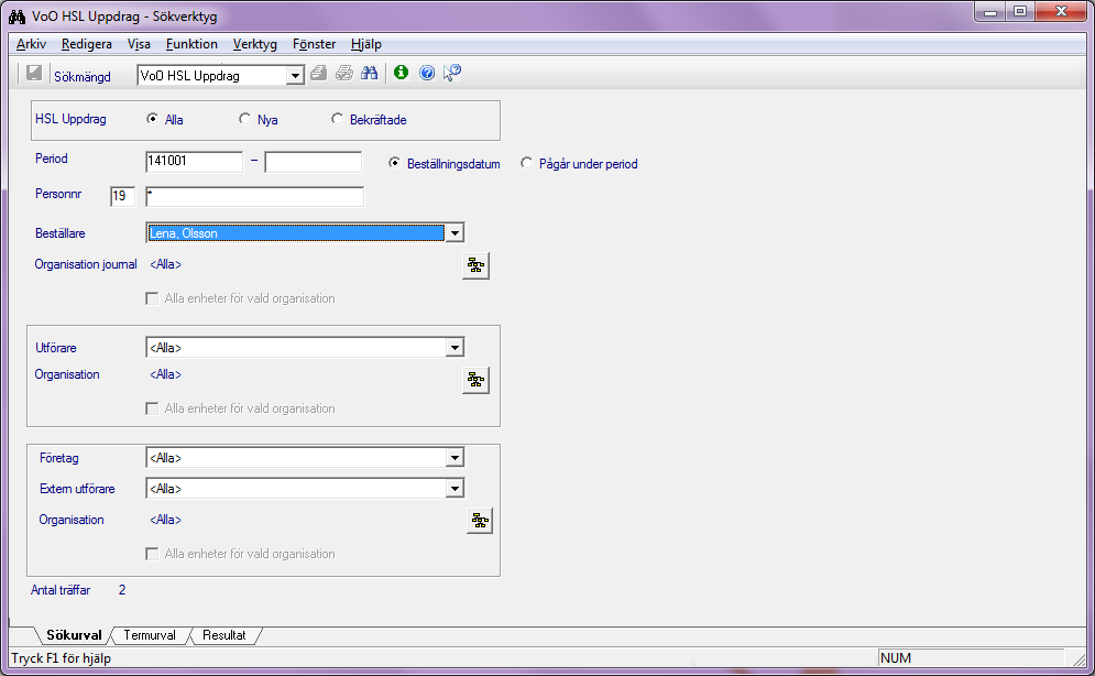 Söka HSL Uppdrag som andra beställt 1. Klicka på Sök-knappen i Verktygsfältet. 2. Välj Sökmängd VoO HSL Uppdrag 3. Fyll i period och välj namnet på den beställare du vill söka beställningar på. 4.