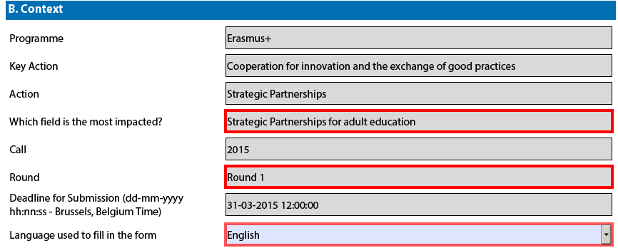Kommentarer och tips till varje sektion i formuläret På första sidan i formuläret ser ni programmets namn. Programmet är Erasmus+ och utbildningsområdet är vuxenutbildning adult education.