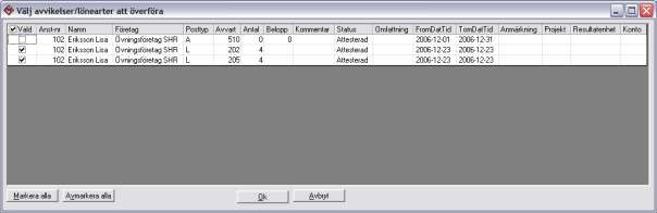 Har du valt att överföra samtliga anställda i ett eller flera företag får du i steg 2 mer utförlig information om vilka personers tidrapporter som har attesterats, vilka som inte har attesterats samt