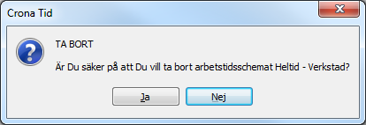 Schema Çrona Tid Ett arbetstidsschema är den arbetstidcykel som de anställda följer.