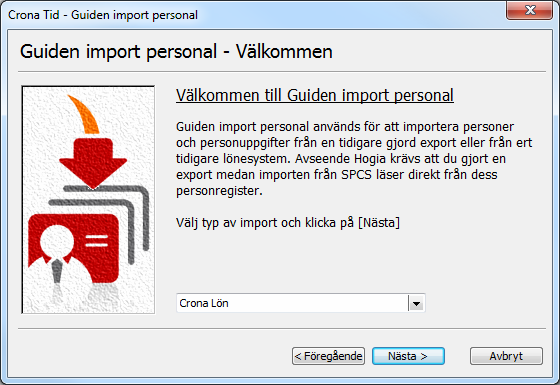Çrona Tid Personal Importfil / Sökväg till företag I nästa steg ska du ange var importfilen finns och var den heter.