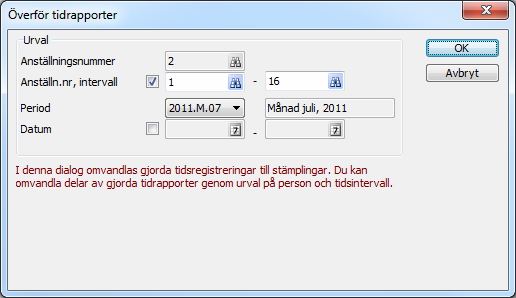 Çrona Tid Arbetsgång Överför tidrapporter Efter att alla tidpunkter på tidrapportern är registrerade är det dags att skapa stämplingar, dvs.