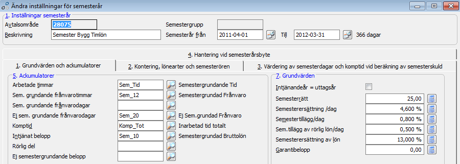 Inställningar semesterår Lön Semesterhantering Skapa/ändra semesterår Ett semesterår måste finnas för varje avtalsområde i företaget.