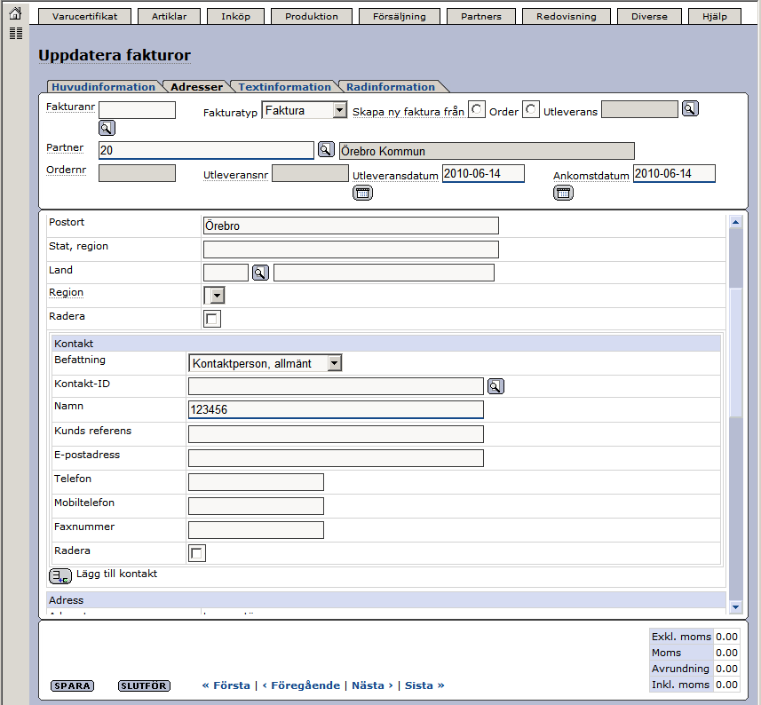 Senast uppdaterat: 10-12-07 Exder Örebro Kommun, Fristående faktura Sida 11 av 16 Ni får då upp fält för att fylla i en kontakt. Befattning låter ni stå kvar på Kontaktperson, allmänt.