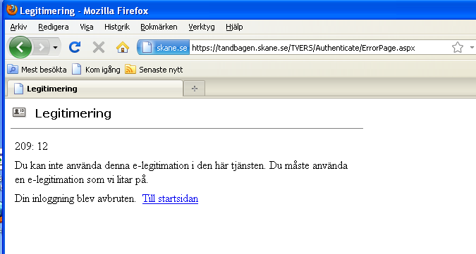7.6 209: 12 Orsak: e-legitimationen kan inte användas här och troligen beror det på att det är en e-