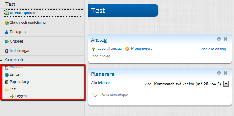 Kursens startsida - Kursinfopanelen En ny kurs har en startsida med följande så kallade innehållsblock; Anslag, Planerare, Följ upp uppgifter, Favoriter, Händelser och Senaste ändringar.