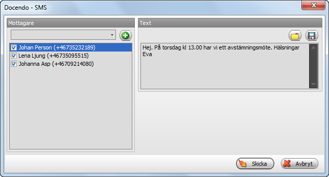 Gruppmeddelande Du kan även skicka ett SMS till en grupp personer, gör så här: Se till att de personer du vill skicka ett meddelande till visas i katalogfönstret (för att snabbt visa en grupp