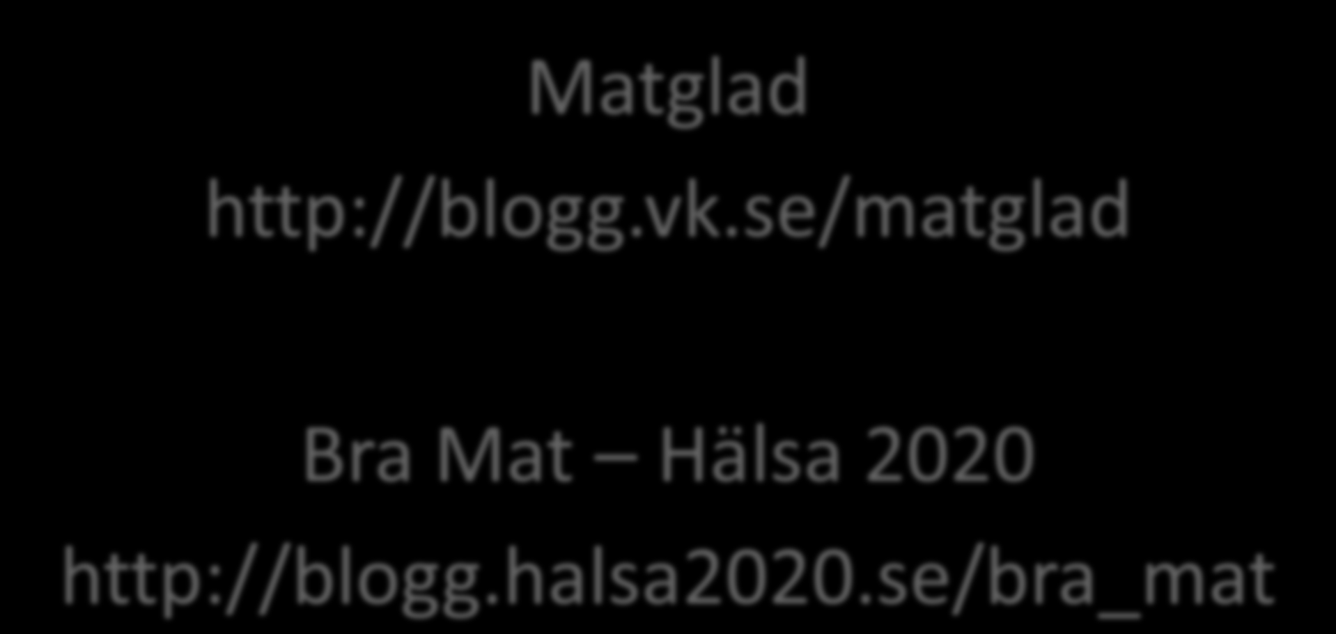 Matglad http://blogg.vk.