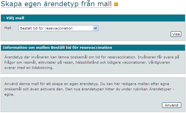 Välj om vårdgivarna ska kunna erbjuda invånaren en tid och skriv i så fall en text till detta svarsalternativ. 10. Spara och förhandsgranska invånarens ärendeformulär och vårdgivarnas svarsalternativ.