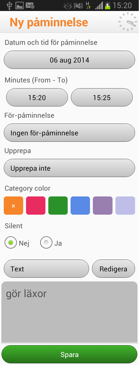 Kalender - lägga in ny påminnelse Info Möjlighet att lägga in sluttid Möjlighet att ge påminnelser en färg Möjlighet att lägga in enstaka Tysta (utan