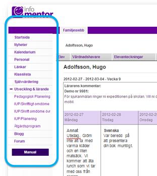 7 Huvudmenyn till vänster I huvudmenyn till vänster finner du olika alternativ med information om och från skolan.