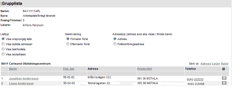 Du kan välja olika visningar av information som finns i grupplistan.