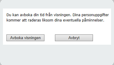 (2) ÄNDRING AV TID Om visningen är indelad i flera perioder kan kunden byta till en annan tid, såvida det