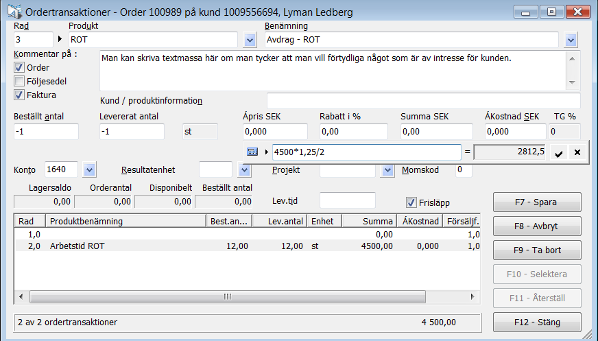 - 6 - Produkt AR används sedan för att fylla på med gjorda timmar. Notera att kontot som används är 3150 och att momskod = 1 (25% moms i exemplet).