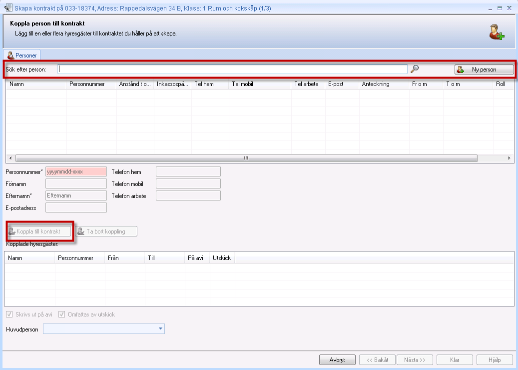 KONTRAKTSGUIDEN, STEG 1 KOPPLA PERSON I steg ett söker du fram en person eller lägger till en person som du vill koppla till kontraktet. Det går att koppla flera personer till kontraktet.