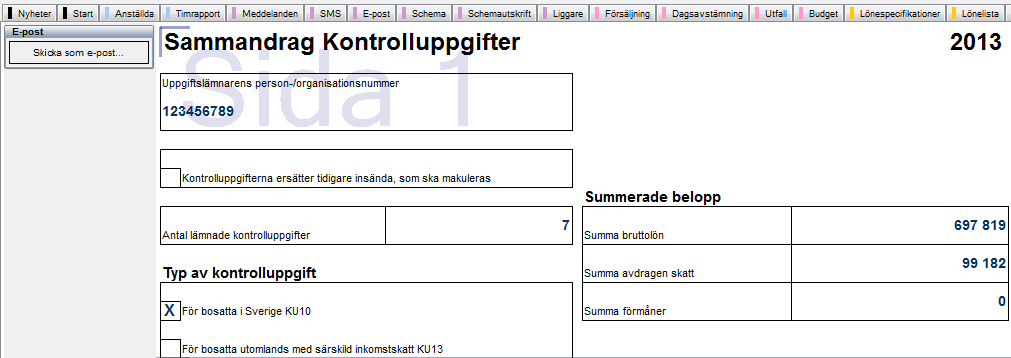 4 Ovanstående dialogruta får du upp om en anställd haft förmåner som ska specificeras i ruta 65 på kontrolluppgiften och dessa förmåner överstiger 36 tecken, inklusive mellanslag.