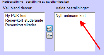 4.3 Nytt ordinarie kort hoppar då över till rutan Valda beställningar. Klicka OK eller Verkställ för att spara. 4.