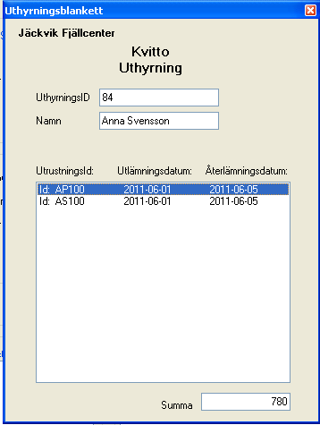 Är uppgifterna rätt ifyllda kommer uthyrningen att hamna i listan Uthyrningslista. Se bilden nedan. Bild 32. Visar när även ett paket lagts till i utrustningslistan.