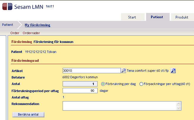 Ange antal samt om antalet avser Förbrukning per dag eller Förpackningar per uttag. Tänk på att det valda antalet ska stämma överens med förbrukningsalternativet.