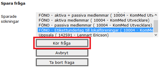 13 3. Klicka på FÖNO Etikettunderlag till lokalföreningar och klicka på knappen Kör fråga. 4.