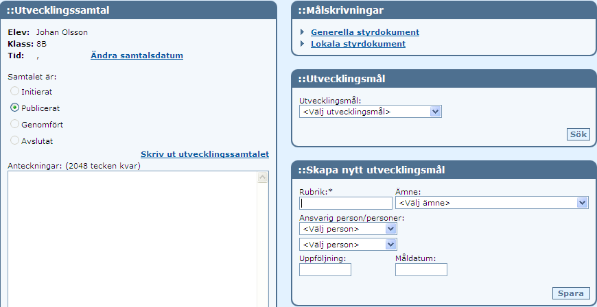 Även här i denna bild kan man lägga målskrivningar som kan underlätta skapandet och registreringen av utvecklingsmål.