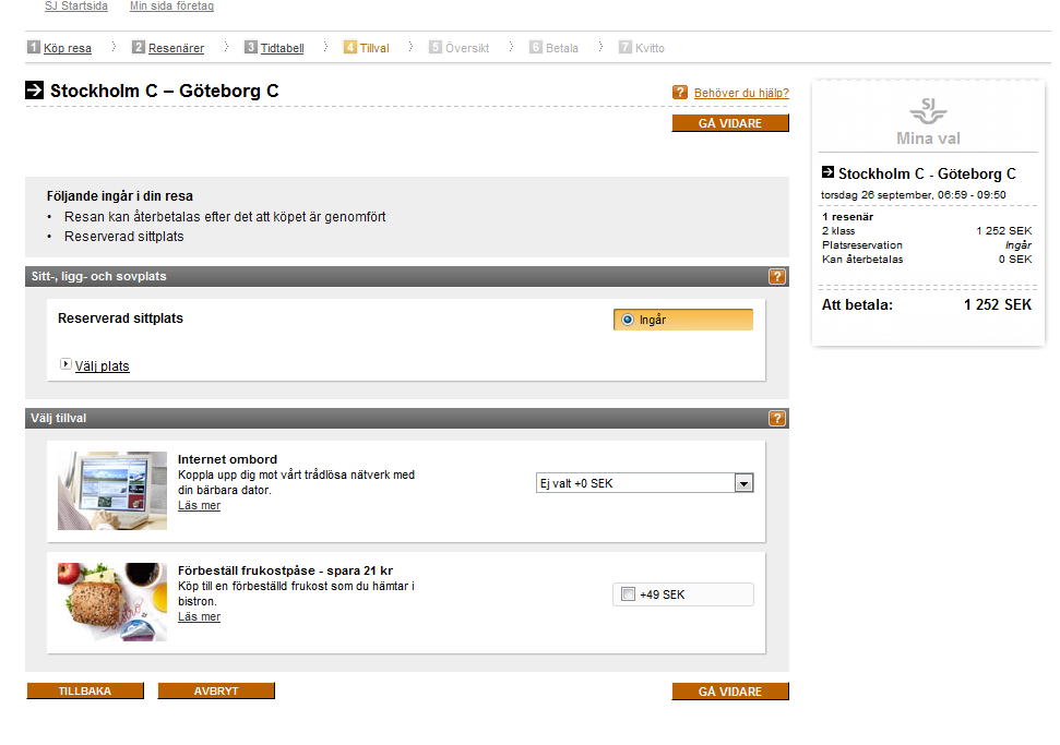 TILLVAL Internet ombord Vid resa i 1 klass ingår Internet ombord. Vid resa i 2 klass på SJ Snabbtåg eller dubbeldäckaren är Internet ombord ett tillval.