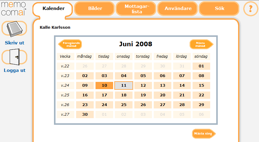 2 FLIKEN KALENDER När användaren starta Memo Comai kommer han/hon direkt till kalendern. Vid fliken kalender så finns kalenderns månadsvy. Den visar den inloggade användarens namn och aktuell månad.