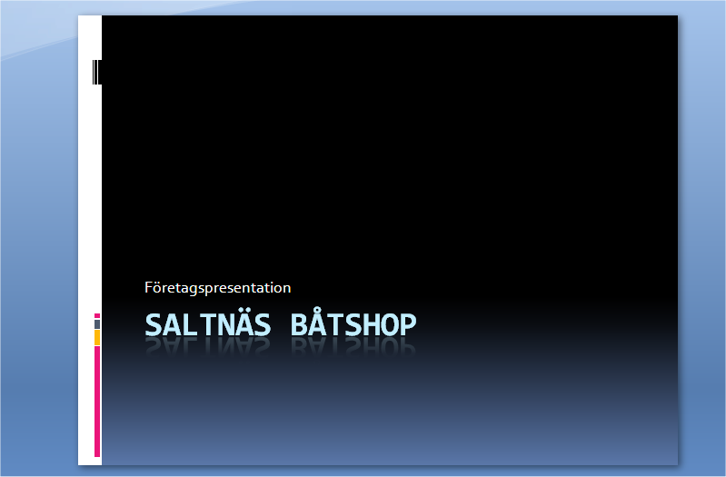101 IT grundkurs 2 i datateknik vid Ålands lyceum ARBETSYTAN Vi tänker oss att du får i uppdrag att göra en företagspresentation om företaget Saltnäs Båtshop.
