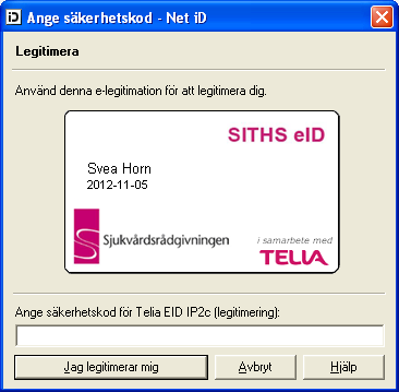 Välj raden med e-legitimationen (ditt namn och personnummer). Tryck OK och fyll därefter i säkerhetskoden för legitimering.