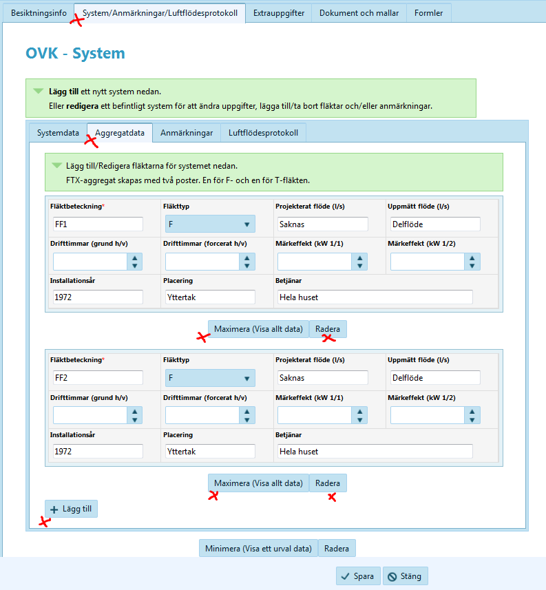 10 System/anmärkningar/luftflödesprotokoll Aggregatdata Under fliken Aggregatdata kan du fylla i uppgifter om respektive fläkt.