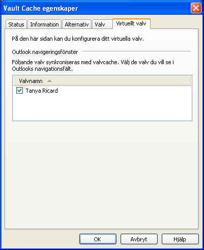 18 Inställningar för Enterprise Vault Visa eller dölja ditt virtuella valv Visa eller dölja ditt virtuella valv Ditt virtuella valv visas vanligtvis automatiskt i navigeringsfältet i Outlook efter