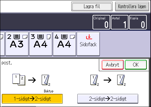 3. Kopia Original Placering av original Originalriktning Riktning Kopia Boktyp Blocktyp 1. Tryck på [Dup./Kombin./Serie]. 2. Kontrollera att [Duplex] är valt.