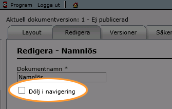 Redigera innehållet på en sida Ändring av innehållet på en sida görs under fliken "Redigera".