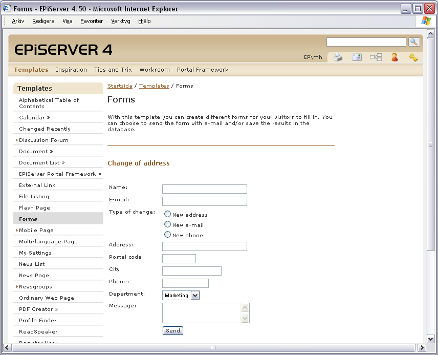 Formulärsida 97 Formulärsida Sidmallen Forumlärsida används för att skapa olika typer av formulär.