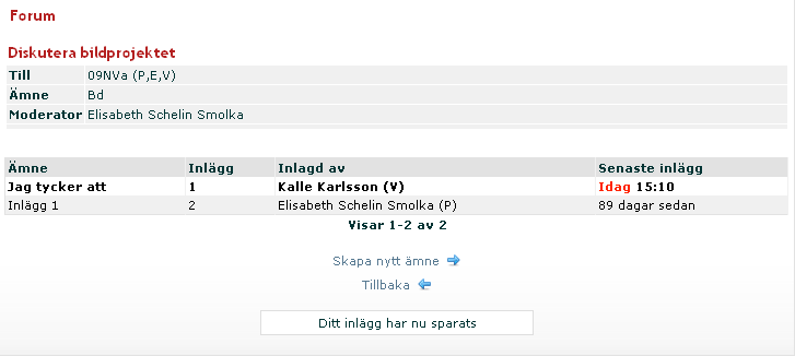 Forum Lärarna kan skapa ett forum i SchoolSoft där de bjuder in elever och vårdnadshavare. Forumet kontrolleras av den läraren som startade forumet.