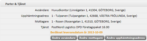 5 3. Se till att är markerad. 4. De tjänster där Returuppdrag eller Collection Request kan anges som tilläggstjänst är: a. PostNord Logistics DPD Företagspaket 09.00 Returuppdrag b.