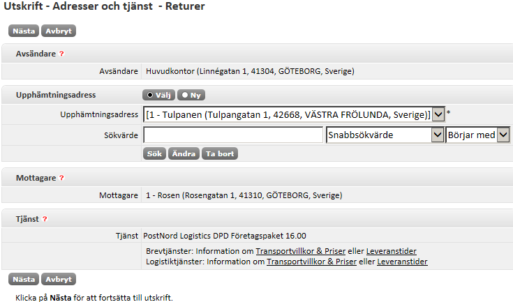 8 OBS! När du fyller i uppgifter under Avsändare och Mottagare är det viktigt att du avmarkerar/markerar kryssrutan Använd upphämtningsadress i sektionen Upphämtningsadress.