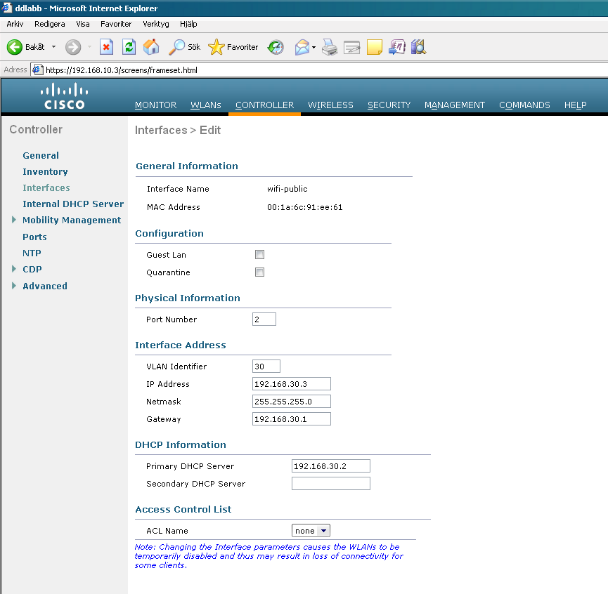 att fler vlan kan gå igenom så kan du ha samma port på detta interface som ap management ( i mitt fall 2 ).