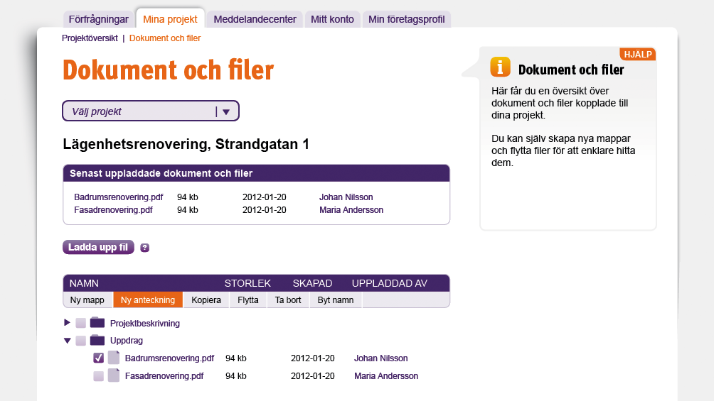 Projektverktyget del 2 7 Under dokument och filer hittar du alla filer som är knutna till projektet.