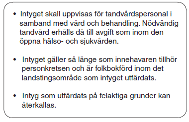 För grupperna 1 4 gäller att de ska ha ett varaktigt behov av omfattande vård- och omsorgsinsatser.