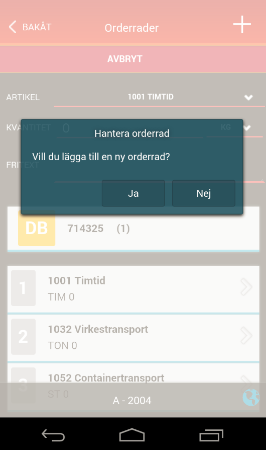 Orderrader (5) Ändra befintlig Klicka på det du behöver ändra så dyker Tangentbordet upp. Den orderrad som du håller på att ändra i blir blåmarkerad. Klicka på Spara när du är klar.